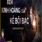 Đêm Kinh Hoàng Của Kẻ Bội Bạc