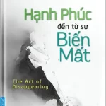 Hạnh Phúc Đến Từ Sự Biến Mất